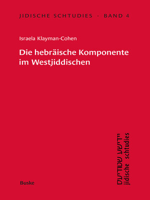 cover image of Die hebräische Komponente im Westjiddischen am Beispiel der Memoiren der Glückel von Hameln
